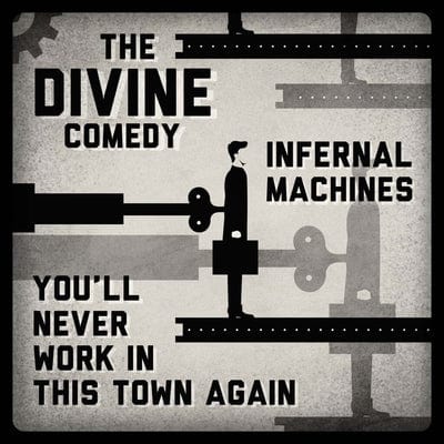 Golden Discs VINYL Infernal Machines/You'll Never Work in This Town Again:   - The Divine Comedy [VINYL]