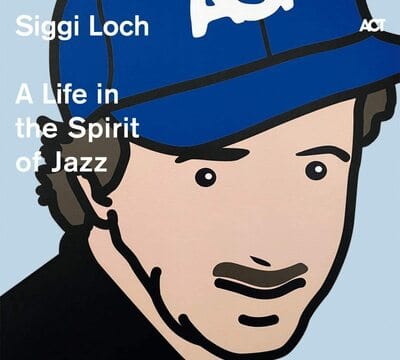 Golden Discs CD Siggi Loch: A Life in the Spirit of Jazz:   - Various Artists [CD]