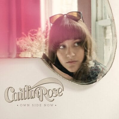 Golden Discs VINYL Own Side Now:   - Caitlin Rose [VINYL]