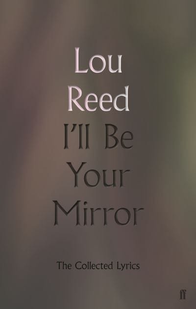 Golden Discs BOOK I'll be your mirror - Lou Reed [BOOK]