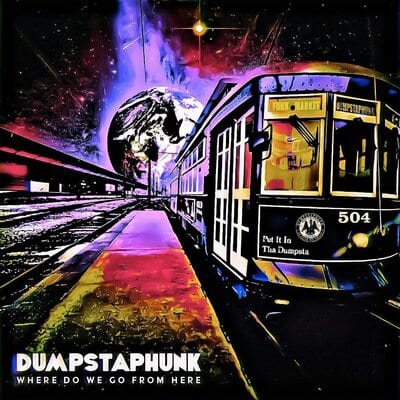 Golden Discs CD Where Do We Go from Here:   - Dumpstaphunk [CD]