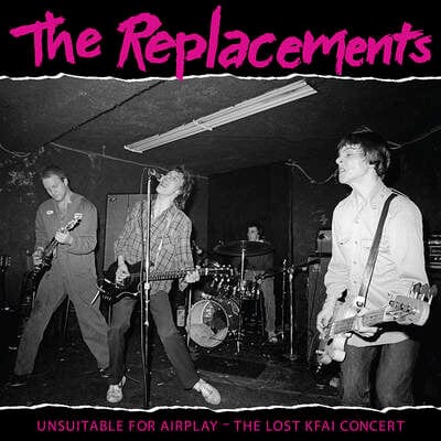 Golden Discs VINYL Unsuitable for Airplay - The Lost KFAI Concert (RSD 2022):   - The Replacements [VINYL Limited Edition]