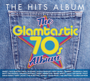 The Hits Album: The Glamtastic 70s - Various Artists [CD]