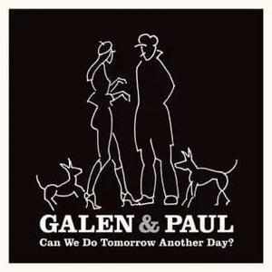 Golden Discs CD Can We Do Tomorrow Another Day? - Galen & Paul [CD]