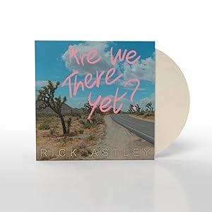 Golden Discs VINYL Are We There Yet? (Limited Edition) - Rick Astley [Colour Vinyl]