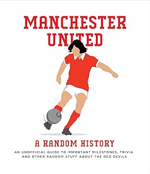 Manchester United: A Random History [BOOK]