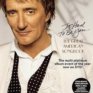 Golden Discs DVD It Had To Be You...The Great American Songbook - Rod Stewart[DVD]