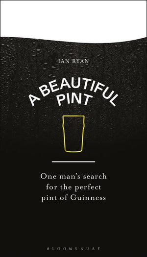 A beautiful pint - Ian Ryan [BOOK]