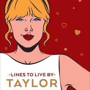 Golden Discs BOOK Taylor Swift lines to live by [BOOK]