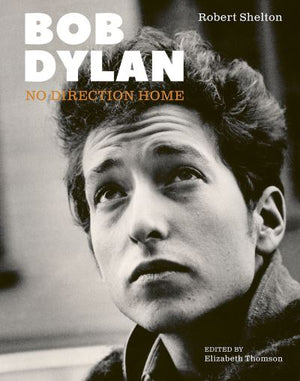 Bob Dylan - Robert Shelton [BOOK]