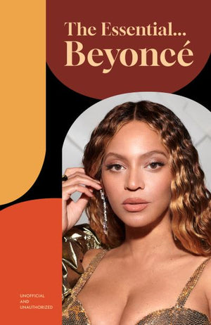 The essential... Beyoncé - Anna Pointer [BOOK]