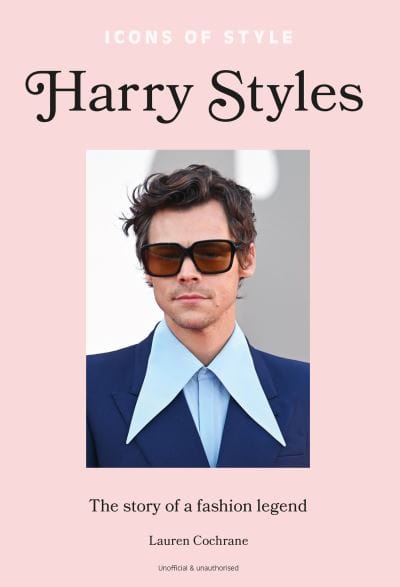 Golden Discs BOOK Harry Styles - Lauren Cochrane [BOOK]