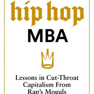 Golden Discs BOOK The hip hop MBA - Nels Abbey [BOOK]