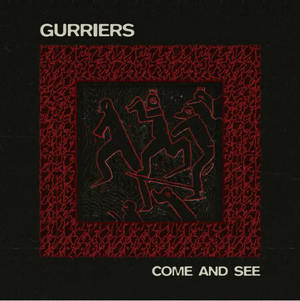 Come and See - Gurriers [Colour Vinyl]