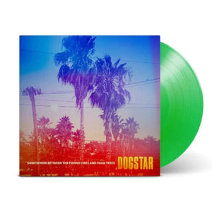 Golden Discs Pre-Order Vinyl Somewhere Between the Power Lines and Palm Trees - Dogstar [Colour Vinyl]