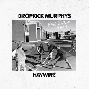 New England Forever - Dropkick Murphys & Haywire [CD]