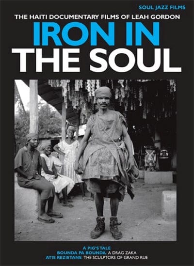 Golden Discs DVD Iron in the Soul - The Haiti Documentary Films of Leah Gordon - Anne Parisio [DVD]