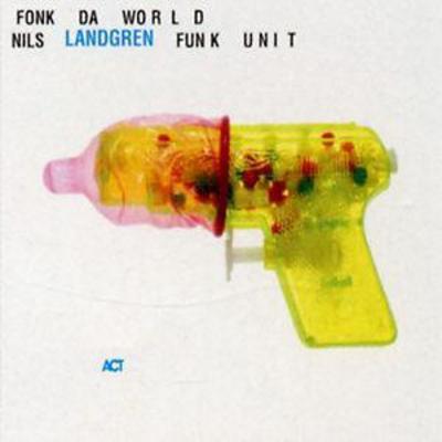 Golden Discs CD Fonk Da World - Nils Landgren Funk Unit [CD]