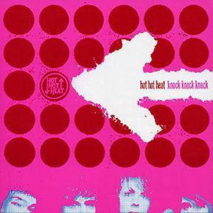Golden Discs CD Knock Knock Knock - Hot Hot Heat [CD]