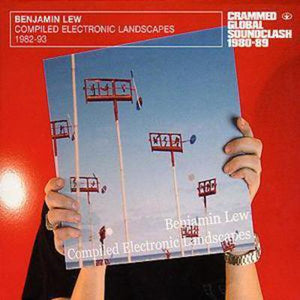 Compiled Electronic Landscapes - Benjamin Lew [CD]