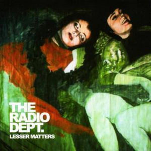 Golden Discs CD Lesser Matters - The Radio Dept. [CD]
