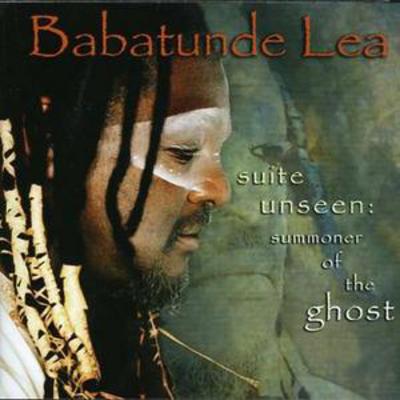 Golden Discs CD Suite Unseen: Summoner of the Ghost - Babatunde Lea [CD]