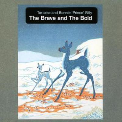 Golden Discs CD The Brave and the Bold - Tortoise and Bonnie 'Prince' Billy [CD]