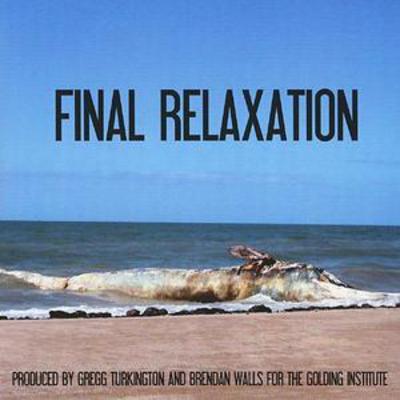 Golden Discs CD Final Relaxation - The Golding Institute [CD]