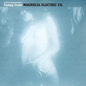 Golden Discs CD Fading Trails - Magnolia Electric Co. [CD]