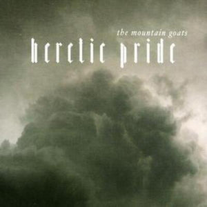Golden Discs CD Heretic Pride - The Mountain Goats [CD]