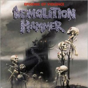 Epidemic of Violence - Demolition Hammer [CD]