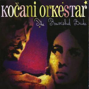 The Ravished Bride - Kocani Orkestar [CD]