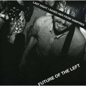 Golden Discs CD Last Night I Saved Her from Vampires - Future of the Left [CD]