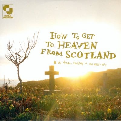 Golden Discs CD How to Get to Heaven from Scotland - Aidan Moffat and The Best Ofs [CD]