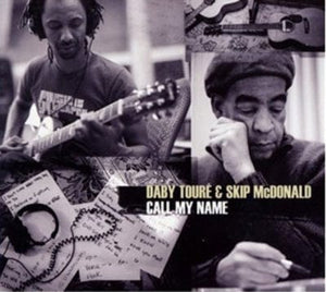 Golden Discs CD Call My Name - Daby Touré & Skip McDonald [CD]
