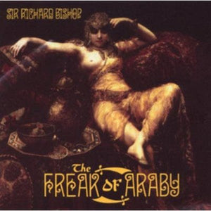 Golden Discs VINYL The Freak of Araby - Sir Richard Bishop [VINYL]