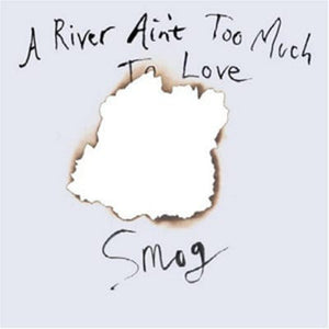 Golden Discs VINYL A River Ain't Too Much to Love - Smog [VINYL]