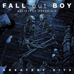 Believers Never Die: Greatest Hits - Fall Out Boy [CD]