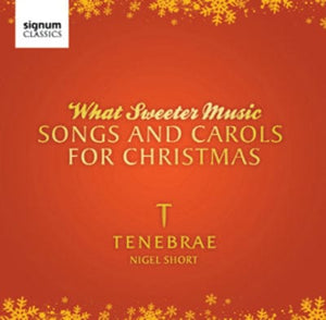 Golden Discs CD What Sweeter Music: Songs and Carols for Christmas - Tenebrae [CD]
