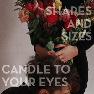 Golden Discs CD Candle to Your Eyes - Shapes and Sizes [CD]