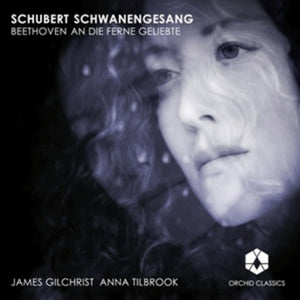Schubert: Schwanengesang/Beethoven: An Die Ferne Geliebte - Franz Schubert [CD]