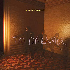 Golden Discs CD To Dreamers - Kelley Stoltz [CD]