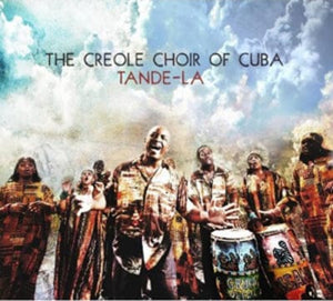 Golden Discs CD Tande-la - The Creole Choir of Cuba [CD]