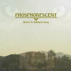 Golden Discs CD Here's to Taking It Easy - Phosphorescent [CD]