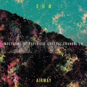 Golden Discs VINYL Nocturne of Crystal Exploded Chandelier - Sun Airway [VINYL]