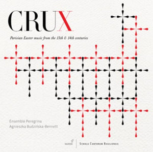 Golden Discs CD Crux: Parisian Easter Music from the 13th and 14th Centuries - Ensemble Peregrina [CD]