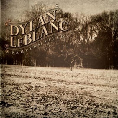 Golden Discs CD Paupers Field - Dylan LeBlanc [CD]