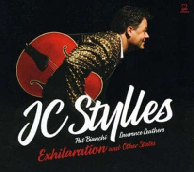 Golden Discs CD Exhilaration and Other States - JC Stylles, Pat Bianchi & Lawrence Leathers [CD]