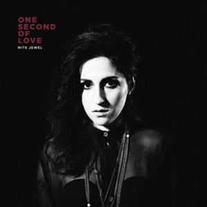 Golden Discs VINYL One Second of Love - Nite Jewel [VINYL]