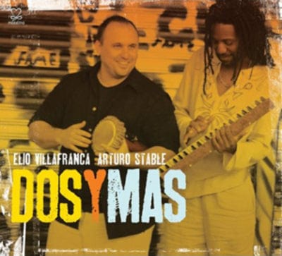 Golden Discs CD Dos Y Mas - Elio Villafranca & Arturo Stable [CD]